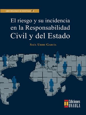 cover image of El riesgo y su incidencia en la responsabilidad civil y del Estado